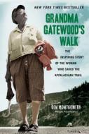Grandma Gatewood's Walk di Ben Montgomery edito da Chicago Review Press