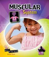 Muscular System di Sarah Tieck edito da BUDDY BOOKS
