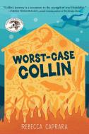 Worst-Case Collin di Rebecca Caprara edito da Charlesbridge Publishing