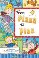 From Pizza to Pisa di Alicia Klepeis edito da Rourke Educational Media
