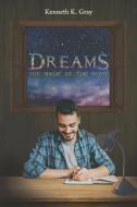 Dreams - The Magic of the Night di Kenneth K. Gray edito da Page Publishing Inc