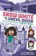 Snow White and the Unevil Queen: An Untraditional Graphic Novel di Jasmine Walls edito da STONE ARCH BOOKS