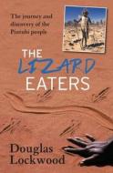 The Lizard Eaters di Douglas Lockwood edito da NEW HOLLAND