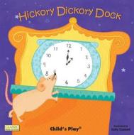 Hickory Dickory Dock edito da Child's Play International Ltd