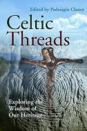 Celtic Threads di P. Clancy edito da Veritas Publications
