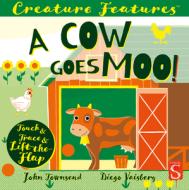 A Cow Goes Moo! di John Townsend edito da Salariya Book Company Ltd