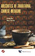 Anecdotes of Traditional Chinese Medicine di Lifang Qu, Mary Garvey edito da WCPC