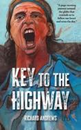 Key to the Highway di Richard Andrews edito da Untimely Books