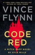 Code Red: A Mitch Rapp Novel by Kyle Mills di Vince Flynn, Kyle Mills edito da ATRIA