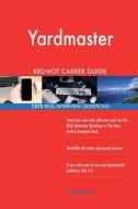 Yardmaster Red-Hot Career Guide; 1312 Real Interview Questions di Red-Hot Careers edito da Createspace Independent Publishing Platform