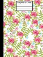 Pink Floral Composition Notebook - Wide Ruled: 7.44 X 9.69 - 101 Sheets / 202 Pages di Rengaw Creations edito da Createspace Independent Publishing Platform