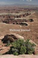 Walking Journal: Canyonlands di Tom Alyea edito da Createspace Independent Publishing Platform
