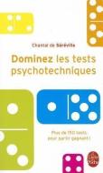 Dominez Les Tests Psychotechniques di C. De Sereville edito da LIVRE DE POCHE