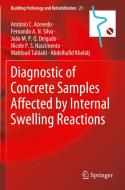 Diagnostic of Concrete Samples Affected by Internal Swelling Reactions di António C. Azevedo, Fernando A. N. Silva, Abdelhafid Khelidj, Nicole P. S. Souza, Mahfoud Tahlaiti, João M. P. Q. Delgado edito da Springer International Publishing