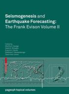 Seismogenesis and Earthquake Forecasting: The Frank Evison Volume II edito da Springer Basel AG