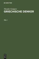 Griechische Denker di Theodor Gomperz edito da De Gruyter