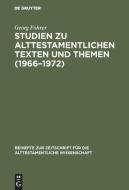 Studien zu alttestamentlichen Texten und Themen (1966-1972) di Georg Fohrer edito da De Gruyter