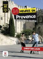 24 heures en Provence di Christian Lause edito da Klett Sprachen GmbH