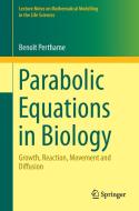 Parabolic Equations in Biology di Benoit Perthame edito da Springer-Verlag GmbH