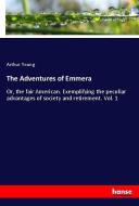 The Adventures of Emmera di Arthur Young edito da hansebooks