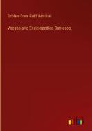 Vocabolario Enciclopedico-Dantesco di Ercolano Conte Gaddi Hercolani edito da Outlook Verlag