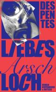 Liebes Arschloch di Virginie Despentes edito da Kiepenheuer & Witsch GmbH