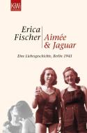 Aimée & Jaguar di Erica Fischer edito da Kiepenheuer & Witsch GmbH
