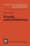 Prozeßautomatisierung di Gunter Bolch, Martina-Maria Vollath edito da Vieweg+Teubner Verlag
