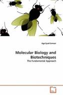Molecular Biology and Biotechniques di Aga Syed Sameer edito da VDM Verlag Dr. Müller e.K.