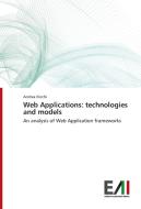 Web Applications: technologies and models di Andrea Nicchi edito da Edizioni Accademiche Italiane