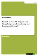 Baseball In Den Usa di Kornelius Kraus edito da Grin Publishing