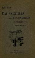 Das Skizzieren von Maschinenteilen in Perspektive di Carl Volk edito da Springer Berlin Heidelberg