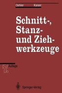 Schnitt-, Stanz- und Ziehwerkzeuge di Fritz Kaiser, Gerhard Oehler edito da Springer Berlin Heidelberg