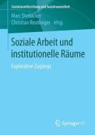 Soziale Arbeit und institutionelle Räume edito da Springer-Verlag GmbH