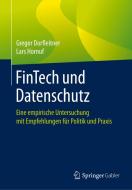 FinTech und Datenschutz di Gregor Dorfleitner, Lars Hornuf edito da Springer-Verlag GmbH