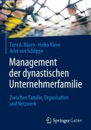 Big Family Management - Dynastische Unternehmerfamilien verstehen di Tom A. Rüsen, Heiko Kleve, Arist Von Schlippe edito da Springer-Verlag GmbH