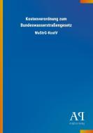 Kostenverordnung zum Bundeswasserstraßengesetz edito da Outlook Verlag