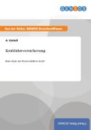 Kraftfahrtversicherung di A. Kaindl edito da GBI-Genios Verlag