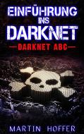Einführung ins Darknet di Martin Hoffer edito da Books on Demand