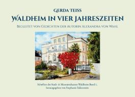Waldheim in vier Jahreszeiten di Gerda Teiß edito da Books on Demand