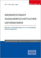 Krisenfestigkeit sozialwirtschaftlicher Unternehmen di Thomas Prinz, Renate Kränzl-Nagl, Georg Egger edito da Walhalla und Praetoria
