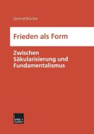 Frieden als Form di Gertrud Brücher edito da VS Verlag für Sozialw.