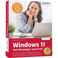 Windows 11 - Vom Einsteiger zum Profi di Inge Baumeister, Anja Schmid edito da BILDNER Verlag
