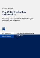 Free Will in Criminal Law and Procedure edito da Nomos Verlagsges.MBH + Co