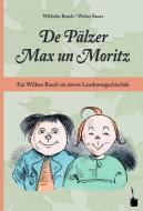 Max und Moritz. De Pälzer Max un Moritz di Wilhelm Busch edito da Edition Tintenfaß
