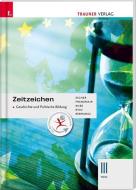 Zeitzeichen - Geschichte und Politische Bildung III HLW di Michael Eigner, Heinz Franzmair, Michael Kurz, Armin Kvas, Rudolf Rebhandl edito da Trauner Verlag