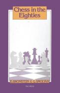 Chess in the Eighties di David Bronstein, George L Smolyan edito da Ishi Press