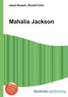 Mahalia Jackson edito da Book On Demand Ltd.