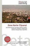 Zona Norte (Tijuana) edito da Betascript Publishing