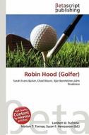 Robin Hood (Golfer) edito da Betascript Publishing